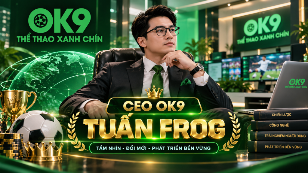 CEO OK9 Tuấn Frog