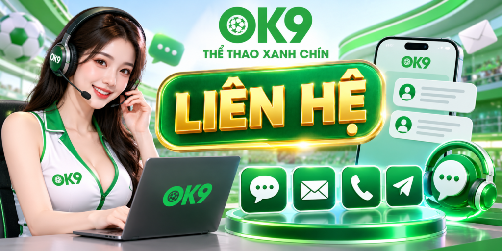 Các kênh liên hệ và hỗ trợ khách hàng OK9